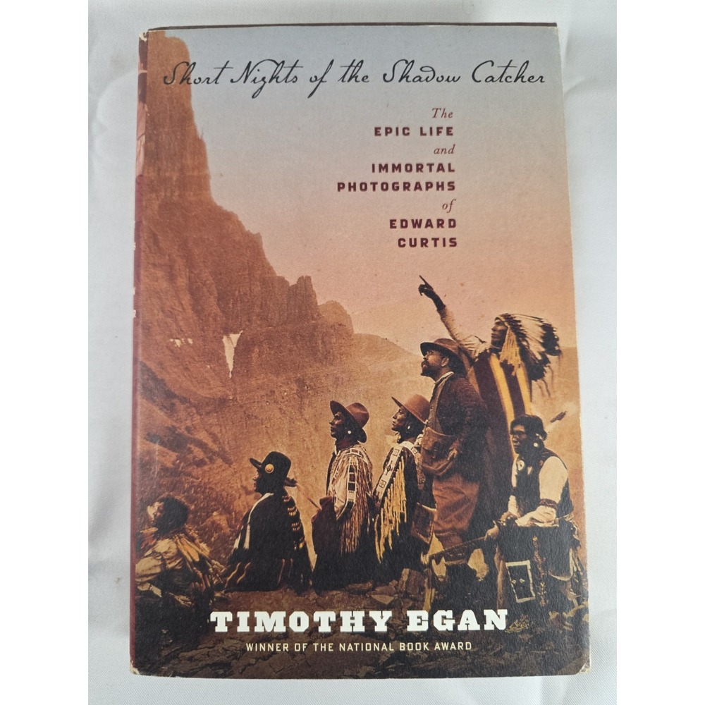 Short Nights of the Shadow Catcher Timothy Egan Edward Curtis Native American